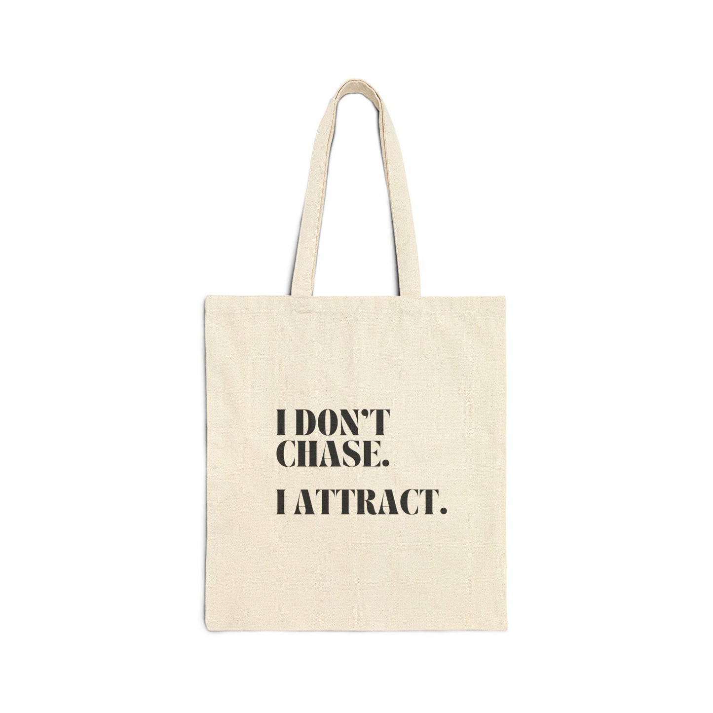 I Don't Chase I Attract Cotton Canvas Tote Bag, Motivational Tote, Eco-Friendly Shopper, Gift for Her, Stylish Grocery Bag - The Sonne Haus