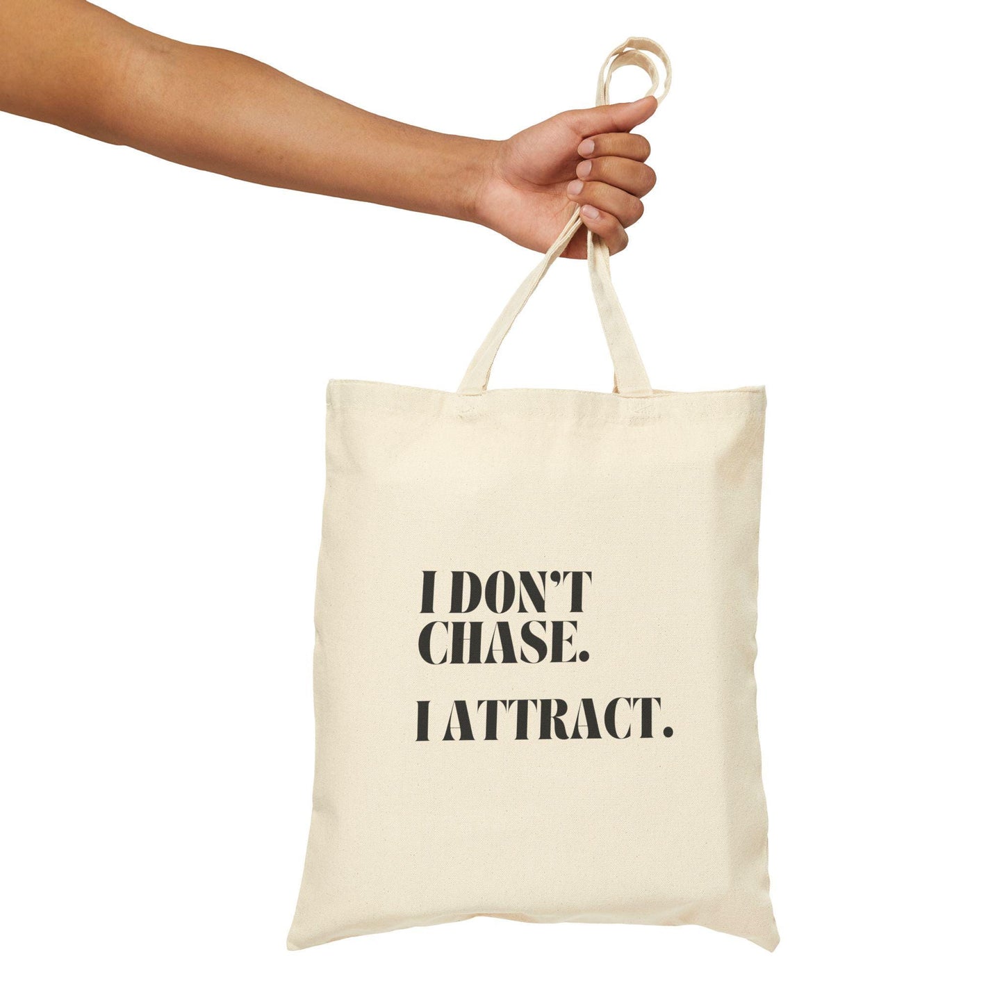 I Don't Chase I Attract Cotton Canvas Tote Bag, Motivational Tote, Eco-Friendly Shopper, Gift for Her, Stylish Grocery Bag - The Sonne Haus
