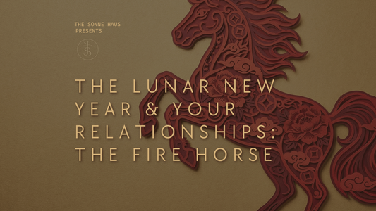 The Lunar New Year & Your Relationships