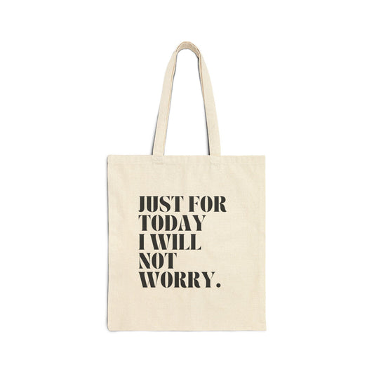 Inspirational Cotton Canvas Tote Bag | Motivational Quote Tote, Eco-Friendly Shopping Bag, Gift for Friends, Everyday Use, Just for Today - The Sonne Haus
