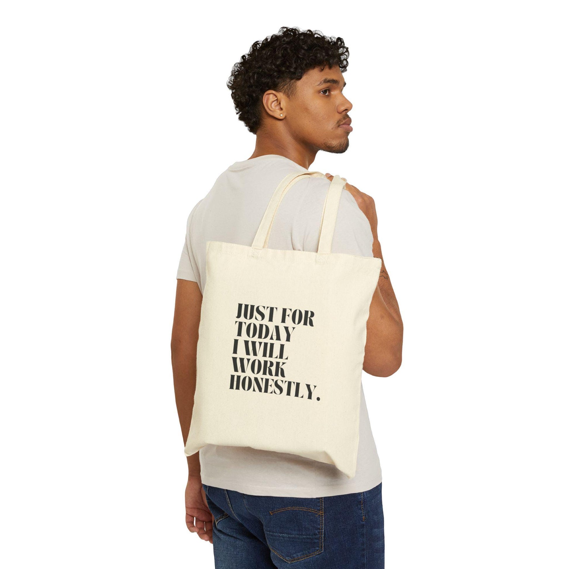 Motivational Cotton Canvas Tote Bag, Just for Today, Work Honestly, Eco-Friendly, Shopper's Bag, Gift for Students, Reusable Grocery Bag - The Sonne Haus