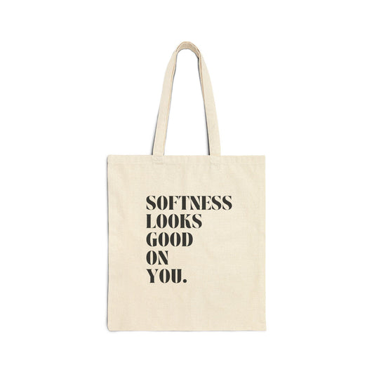 Inspirational Cotton Canvas Tote Bag - Softness Looks Good On You, Reusable Grocery Bag, Eco-Friendly Gift, Shopping Tote, Beach Bag - The Sonne Haus