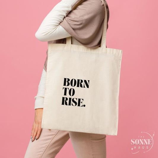 Born to Rise Cotton Canvas Tote Bag - Motivational Shopper, Eco-Friendly Gift, Gym Bag, Classroom Tote, Everyday Use - The Sonne Haus